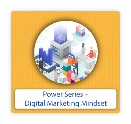 Power Series – Digital Marketing Mindset